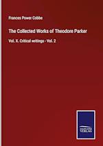 The Collected Works of Theodore Parker