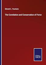 The Correlation and Conservation of Force