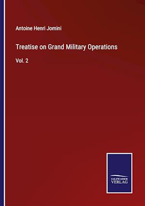 Treatise on Grand Military Operations