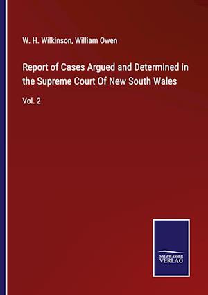 Report of Cases Argued and Determined in the Supreme Court Of New South Wales