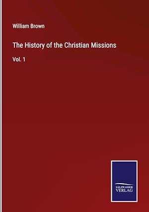 The History of the Christian Missions