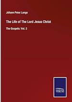 The Life of The Lord Jesus Christ