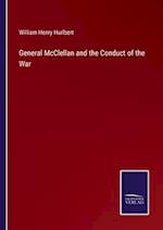 General McClellan and the Conduct of the War