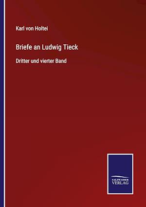 Briefe an Ludwig Tieck