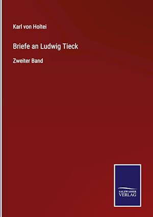 Briefe an Ludwig Tieck