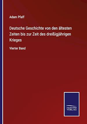 Deutsche Geschichte von den ältesten Zeiten bis zur Zeit des dreißigjährigen Krieges