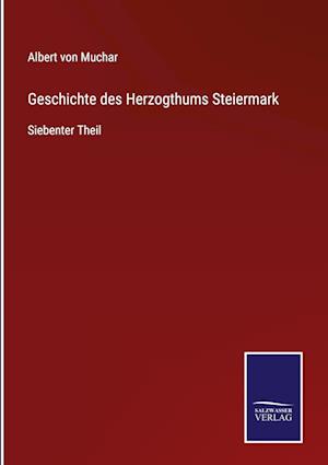 Geschichte des Herzogthums Steiermark