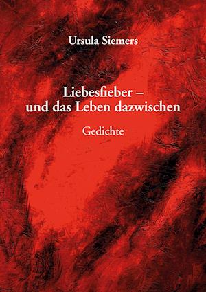 Liebesfieber - und das Leben dazwischen