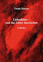 Liebesfieber - und das Leben dazwischen