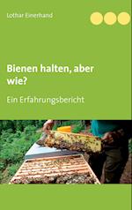 Bienen halten, aber wie?