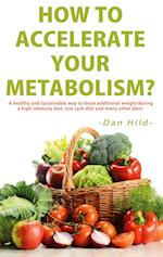 How to  Accelerate Your Metabolism?