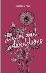 Flowers and Dandelions