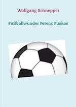 Fußballwunder Ferenc Puskas