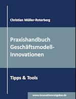 Praxishandbuch Geschäftsmodell-Innovationen