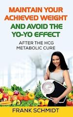 Maintain your Achieved Weight - and Avoid the Yo-Yo Effect