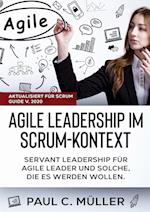 Agile Leadership im  Scrum-Kontext (Aktualisiert für Scrum Guide V. 2020)