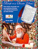 Briefe von Santa Claus - Eine kleine Auswahl von persönlichen Briefen vom Weihnachtsmann an liebe Kinder