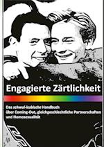 Engagierte Zärtlichkeit - Das schwul-lesbische Handbuch