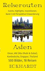 Asien: Oman, VAE (Abu Dhabi & Dubai), Kambodscha, Singapur, Thailand