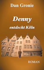 Denny entdeckt Köln