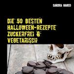 Die 50 besten Halloween-Rezepte   Zuckerfrei & Vegetarisch