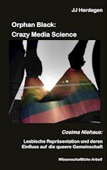 Orphan Black: Crazy Media Science