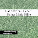 Das Marien-Leben Rainer Maria Rilke