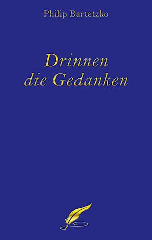 Drinnen die Gedanken