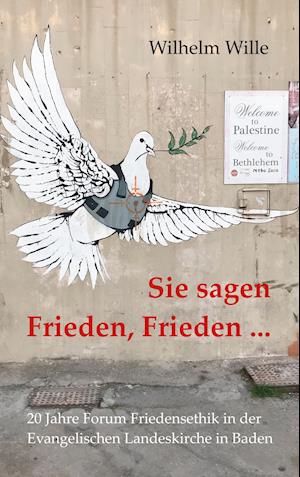 Sie sagen Frieden, Frieden ...