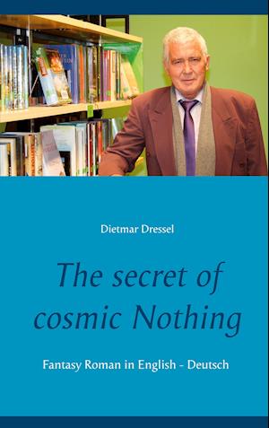 The secret of cosmic Nothing