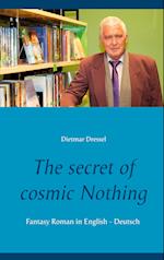 The secret of cosmic Nothing