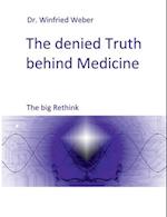 The denied Truth behind Medicine