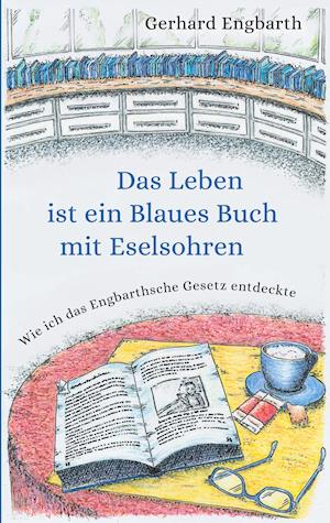 Das Leben ist ein Blaues Buch mit Eselsohren