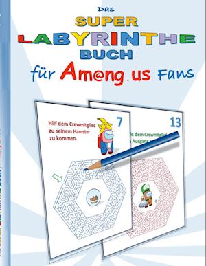 Das Super Labyrinthe Buch für Am@ng.us Fans