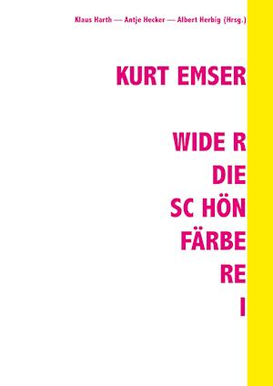 Kurt Emser - Wider die Schönfärberei
