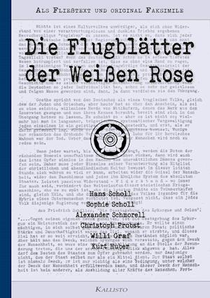 Die Flugblätter der Weißen Rose | Als Fließtext und original Faksimile