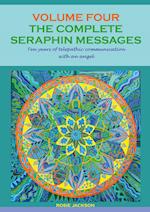 THE COMPLETE SERAPHIN MESSAGES, Volume 4