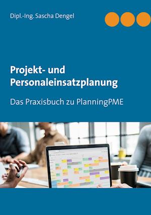 Projekt- und Personaleinsatzplanung