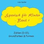 Spanisch für Kinder - Band 1