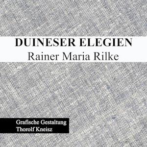 Duineser Elegien - Rainer Maria Rilke