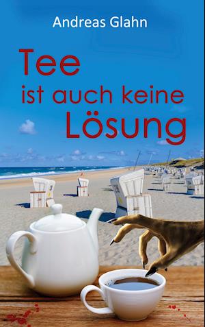 Tee ist auch keine Lösung