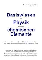 Basiswissen in Physik sowie der chemischen Elemente