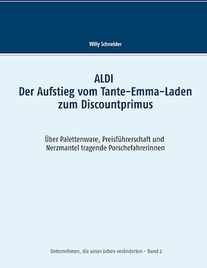 ALDI - Der Aufstieg vom Tante-Emma-Laden zum Discountprimus