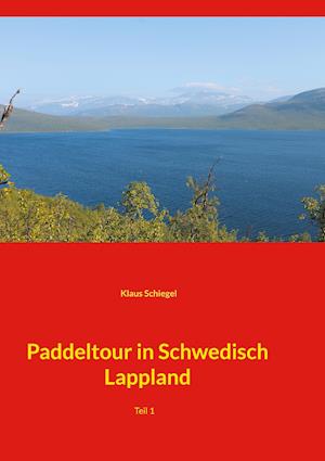 Paddeltour in Schwedisch Lappland