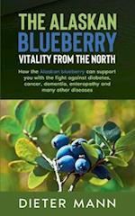 The Alaskan Blueberry -  Vitality from the North
