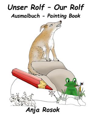 Unser Rolf - Our Rolf Ausmalbuch