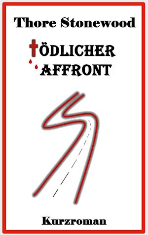 Tödlicher Affront