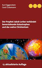 Der Prophet Jakob Lorber verkündet bevorstehende Katastrophen und das wahre Christentum