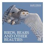 Birds, Bears and other Beauties