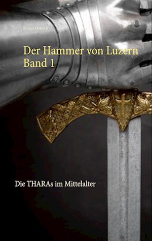 Der Hammer von Luzern Band 1